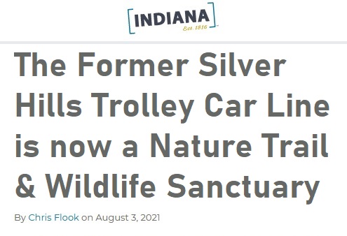 Article: The Former Silver Hills Trolley Car Line is now a Nature Trail & Wildlife Sanctuary By Chris Flook on August 3, 2021